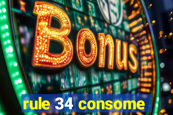 rule 34 consome